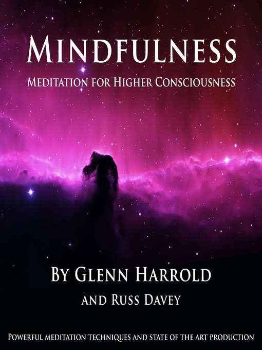 Title details for Mindfulness Meditation for Higher Consciousness by Glenn Harrold - Available